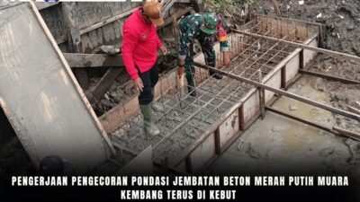 Pengerjaan Pengecoran Pondasi Jembatan Beton Merah Putih Muara Kembang Terus Di Kebut