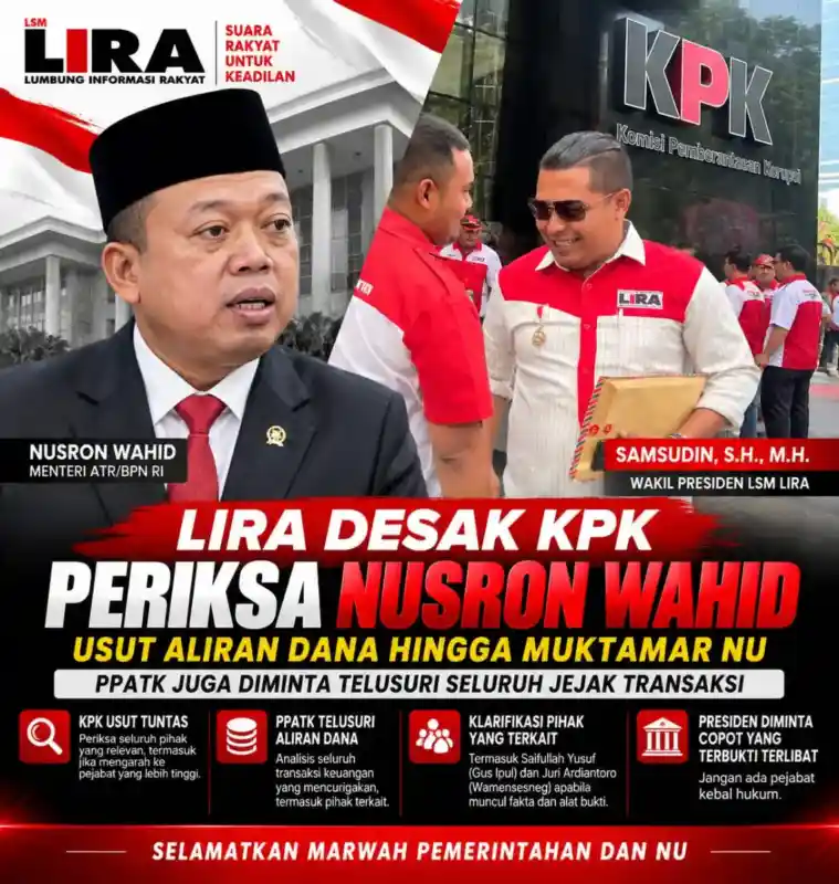 LIRA: Jangan Ada Pejabat Kebal Hukum, KPK Diminta Periksa Nusron Wahid